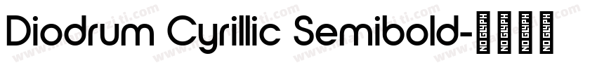 Diodrum Cyrillic Semibold字体转换